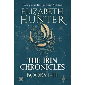 The Irin Chronicles: Books 1-3 -- Elizabeth Hunter